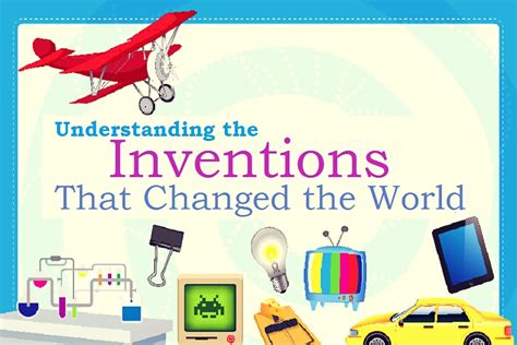  Inventions that Changed the World: A Celebration of Human Ingenuity