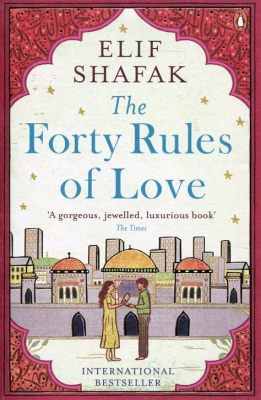  The Forty Rules of Love:  A Mystical Tapestry Woven With Threads of Devotion and Doubt